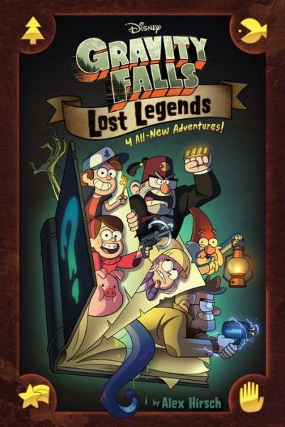 Cover for Alex Hirsch · Gravity Falls:: Lost Legends: 4 All-New Adventures! (Gebundenes Buch) (2018)