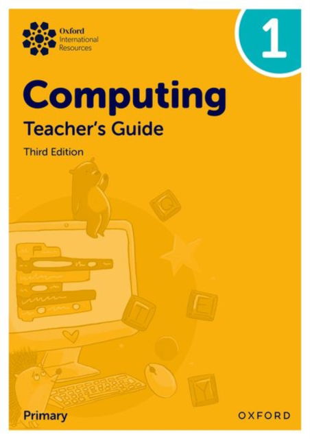 Cover for Alison Page · Oxford International Primary Computing: Teacher's Guide 1 - Oxford International Primary Computing (Paperback Book) [3 Revised edition] (2025)