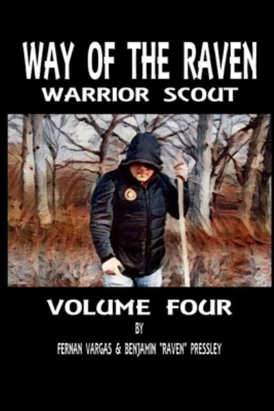 Cover for Fernan Vargas · Way of the Raven Warrior Scout Volume Four (Paperback Book) (2018)