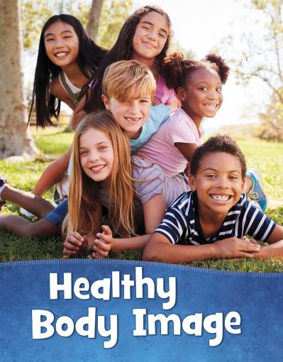 Healthy Body Image - Mind Matters - Martha E. H. Rustad - Książki - Capstone Global Library Ltd - 9781398213425 - 28 października 2021