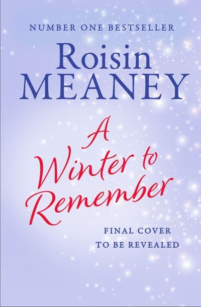 Cover for Roisin Meaney · A Winter to Remember: A cosy, festive page-turner from the bestselling author of It's That Time of Year (Paperback Book) (2023)