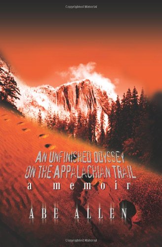 An Unfinished Odyssey on the Appalachian Trail - Abe Allen - Books - AuthorHouse - 9781403319425 - May 29, 2003