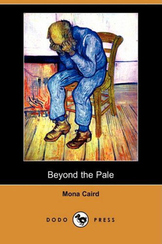 Cover for Mona Caird · Beyond the Pale (Dodo Press) (Paperback Book) (2008)