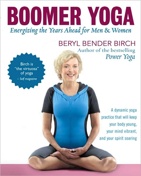 Cover for Beryl Bender Birch · Boomer Yoga: Energizing the Years Ahead for men and Women (Paperback Book) (2009)