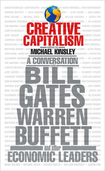 Cover for Michael Kinsley · Creative Capitalism: a Conversation with Bill Gates, Warren Buffett, and Other Economic Leaders (Paperback Book) (2009)