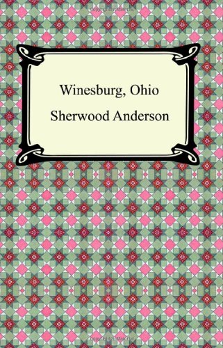 Winesburg, Ohio - Sherwood Anderson - Books - Digireads.com - 9781420925425 - 2005