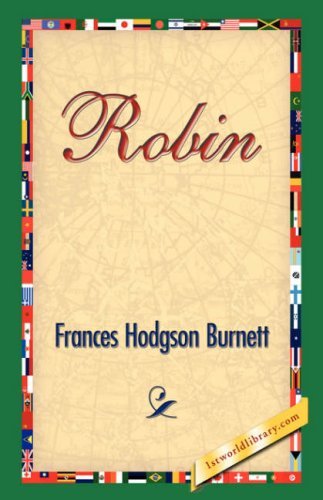 Cover for Frances Hodgson Burnett · Robin (Hardcover bog) (2006)