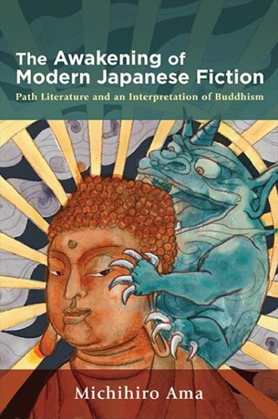 Cover for Michihiro Ama · The Awakening of Modern Japanese Fiction: Path Literature and an Interpretation of Buddhism (Paperback Book) (2021)