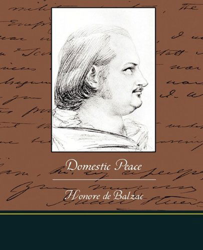 Domestic Peace - Honore De Balzac - Bøger - Book Jungle - 9781438519425 - 8. juni 2009