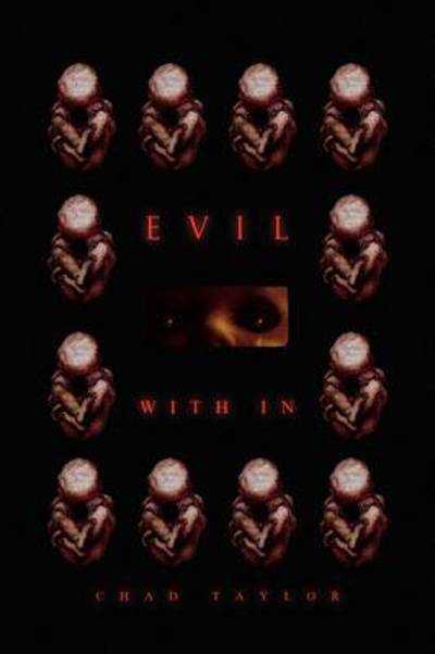 Cover for Chad Taylor · Evil with in (Paperback Book) (2009)