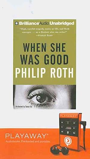 When She Was Good - Philip Roth - Andet - Findaway World - 9781441827425 - 1. september 2012