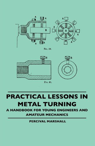 Cover for Percival Marshall · Practical Lessons in Metal Turning - a Handbook for Young Engineers and Amateur Mechanics (Taschenbuch) (2010)