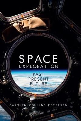 Cover for Carolyn Collins Petersen · Space Exploration: Past, Present, Future (Taschenbuch) (2019)