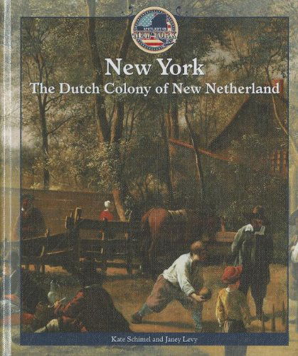 Cover for Janey Levy · New York: the Dutch Colony of New Netherland (Spotlight on New York (Powerkids)) (Hardcover Book) (2011)