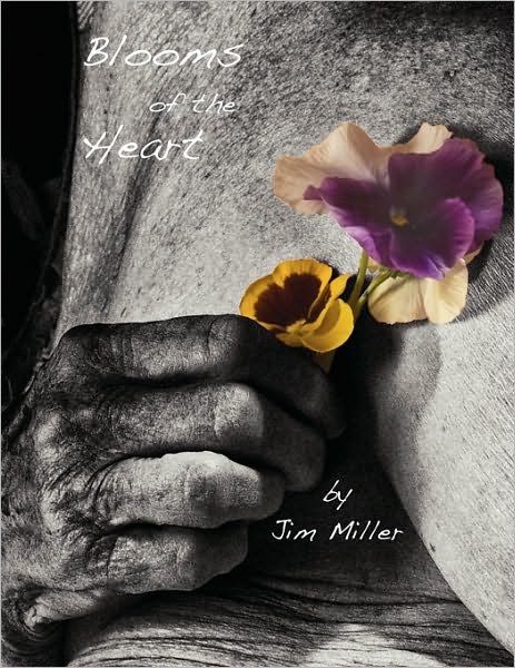 Cover for Jim Miller · Blooms of the Heart (Paperback Book) (2010)