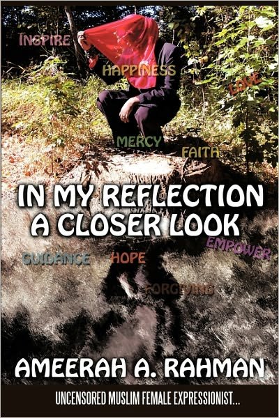 Ameerah a Rahman · In My Reflection: a Closer Look (Hardcover Book) (2011)