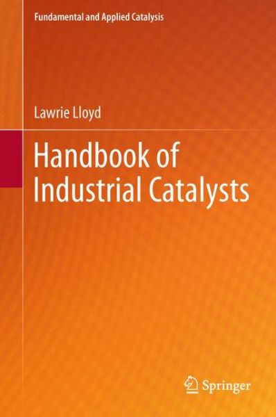 Cover for Lawrie Lloyd · Handbook of Industrial Catalysts - Fundamental and Applied Catalysis (Paperback Book) [2011 edition] (2013)