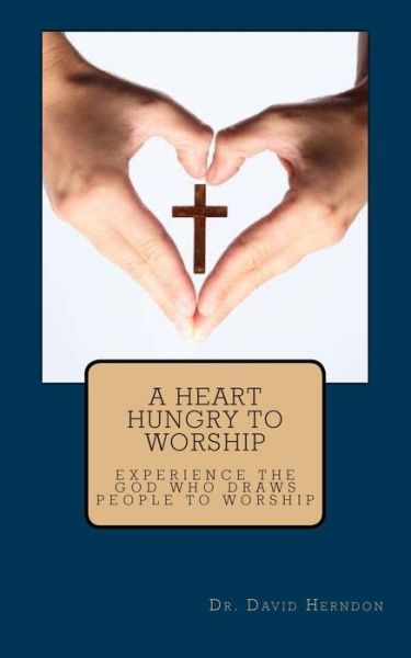 Cover for David Herndon · A Heart Hungry to Worship (Pocketbok) (2012)