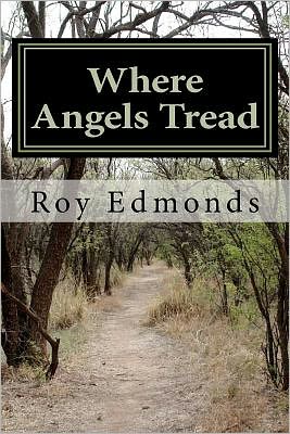 Cover for Roy Edmonds · Where Angels Tread (Paperback Book) (2011)