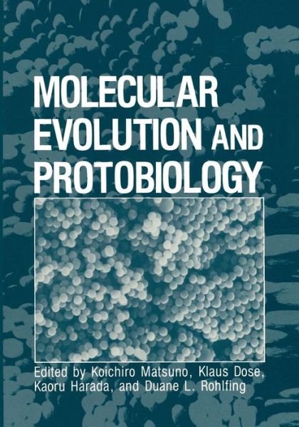 Cover for Koichiro Matsuno · Molecular Evolution and Protobiology (Paperback Book) [Softcover reprint of the original 1st ed. 1984 edition] (2012)