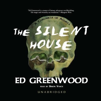 The Silent House - Ed Greenwood - Muzyka - Blackstone Audiobooks - 9781470892425 - 1 września 2013