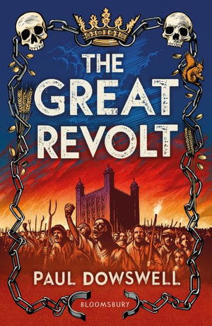 The Great Revolt - Paul Dowswell - Bøger - Bloomsbury Publishing PLC - 9781472968425 - 6. august 2020