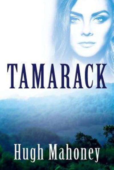 Cover for Hugh Mahoney · Tamarack (Paperback Book) (2018)