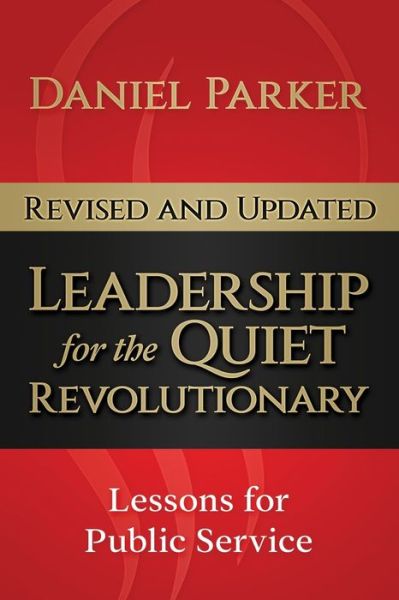 Cover for Daniel Parker · Leadership for the Quiet Revolutionary: Leadership Lessons for the Next Generation of Leaders (Pocketbok) (2012)