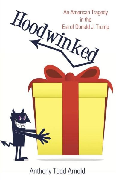 Cover for Anthony Todd Arnold · Hoodwinked (Paperback Book) (2019)