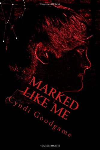 Cover for Cyndi Goodgame · Marked Like Me (Pocketbok) (2013)