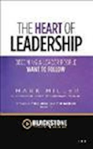 Cover for Mark Miller · The Heart of Leadership (DIV) (2013)