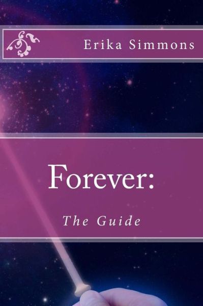 Cover for Erika Simmons · Forever: the Guide (Paperback Bog) (2013)