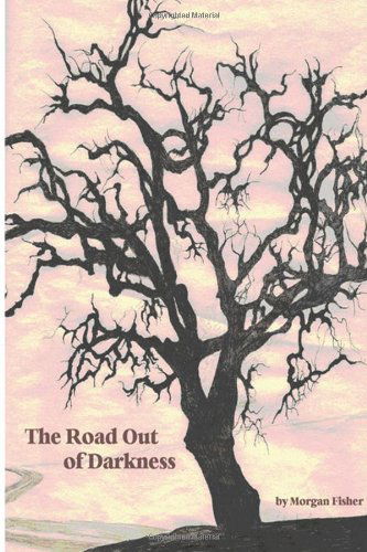 Cover for Morgan Fisher · The Road out of Darkness (Taschenbuch) (2013)