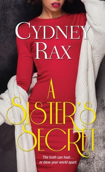 Cover for Cydney Rax · A Sister's Secret: The Reeves Sisters No.1 (Paperback Book) (2019)