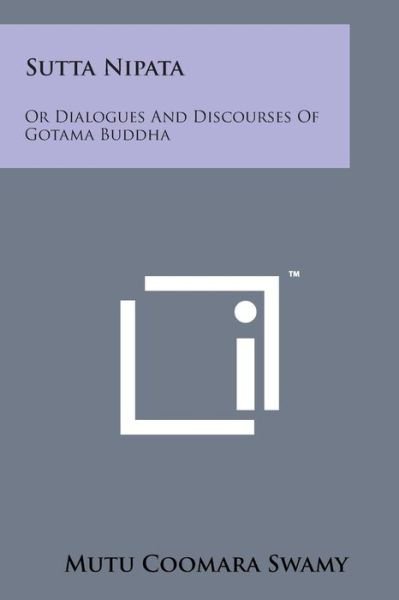 Cover for Mutu Coomara Swamy · Sutta Nipata: or Dialogues and Discourses of Gotama Buddha (Paperback Book) (2014)