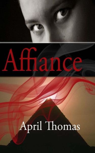 Cover for April Thomas · Affiance: a Relentless Love (Paperback Book) (2014)