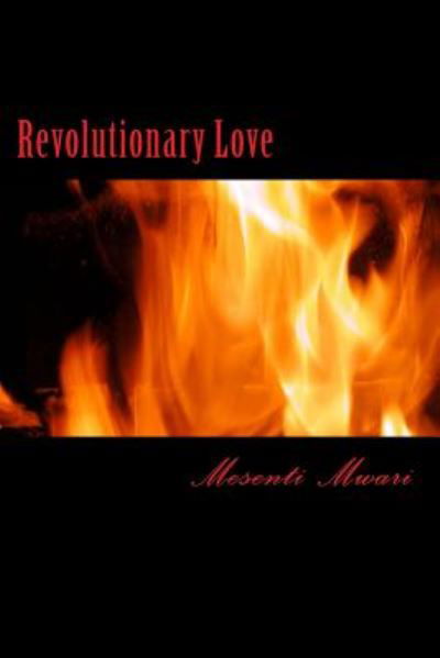 Cover for Mesenti Mykynte Mwari · Revolutionary Love (Taschenbuch) (2014)