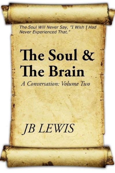 Cover for Jb Lewis · The Soul &amp; the Brain: a Conversation: Volume Two (Paperback Book) (2014)