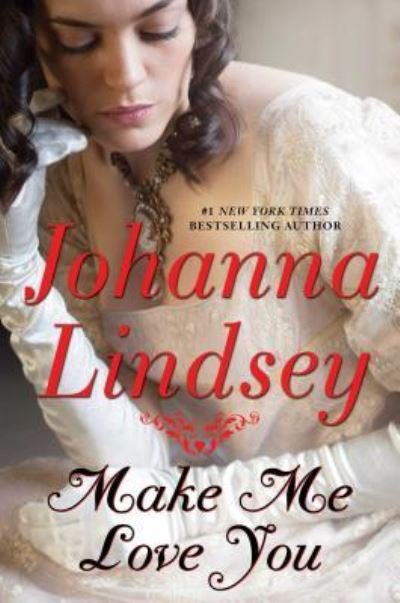 Cover for Johanna Lindsey · Make Me Love You (Hardcover bog) (2016)