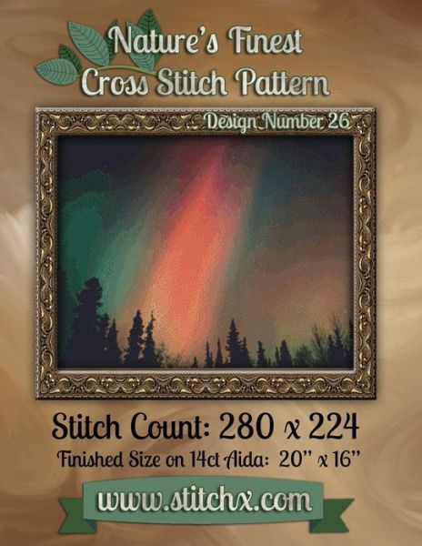 Nature's Finest Cross Stitch Pattern: Design Number 26 - Nature Cross Stitch - Kirjat - Createspace - 9781502562425 - tiistai 30. syyskuuta 2014