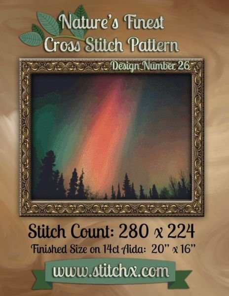 Nature's Finest Cross Stitch Pattern: Design Number 26 - Nature Cross Stitch - Livros - Createspace - 9781502562425 - 30 de setembro de 2014