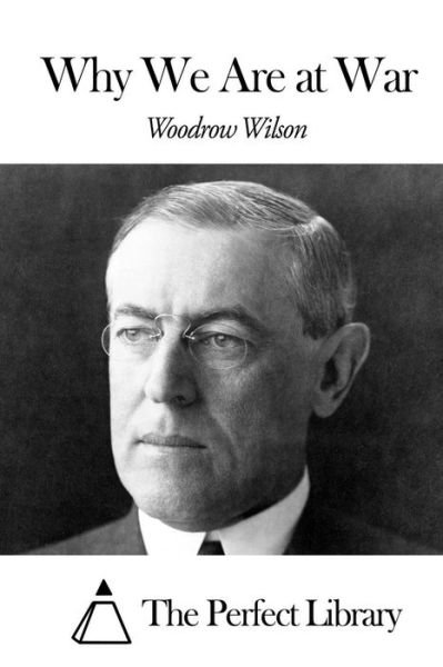 Cover for Woodrow Wilson · Why We Are at War (Paperback Book) (2015)