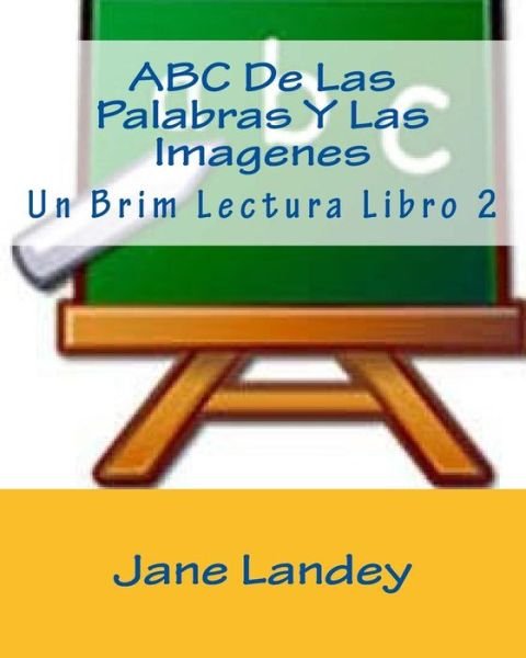 Cover for Jane Landey · Abc De Las Palabras Y Las Imagenes: Un Brim Lectura Libro 2 (Paperback Bog) (2015)