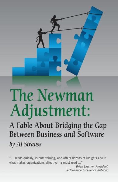 Cover for Al Strauss · The Newman Adjustment: a Fable About Bridging the Gap Between Business and Software (Paperback Book) (2015)