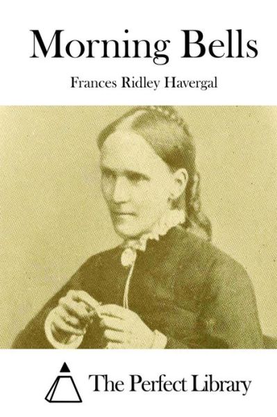 Cover for Frances Ridley Havergal · Morning Bells (Paperback Book) (2015)