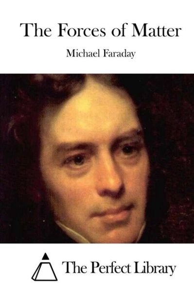 Cover for Michael Faraday · The Forces of Matter (Paperback Bog) (2015)