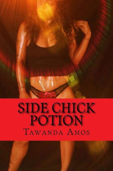 Cover for Tawanda Amos · Side Chick Potion (Paperback Book) (2015)