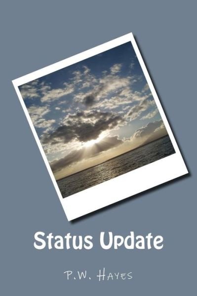 Cover for P W Hayes · Status Update (Paperback Book) (2016)