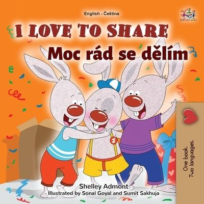 I Love to Share (English Czech Bilingual Book for Kids) - Shelley Admont - Books - KidKiddos Books Ltd. - 9781525949425 - February 22, 2021