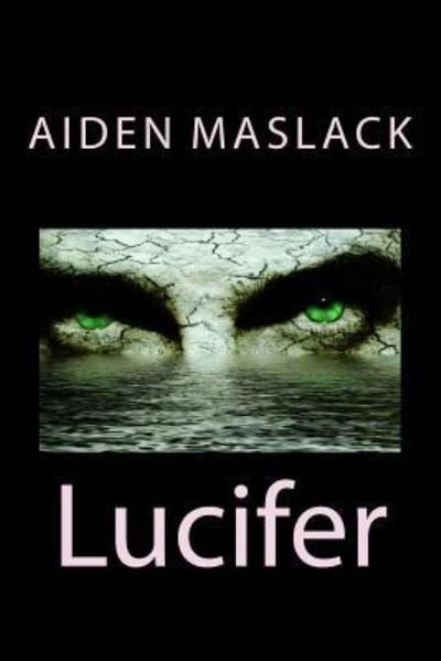 Cover for AM Aiden A Maslack MR · Lucifer (Paperback Book) (2016)
